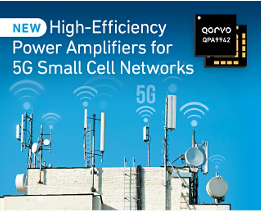 Qorvo ®推出面向 5G 小基站网络的高效功率放大器系列产品